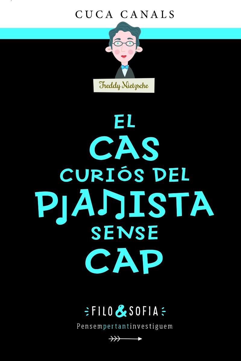 EL CAS CURIÓS DEL PIANISTA SENSE CAP | 9788468356440 | CANALS, CUCA | Galatea Llibres | Llibreria online de Reus, Tarragona | Comprar llibres en català i castellà online