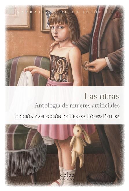 LAS OTRAS. ANTOLOGIA DE MUJERES ARTIFICIALES | 9788417315115 | PELLISA, TERESA LOPEZ | Galatea Llibres | Llibreria online de Reus, Tarragona | Comprar llibres en català i castellà online