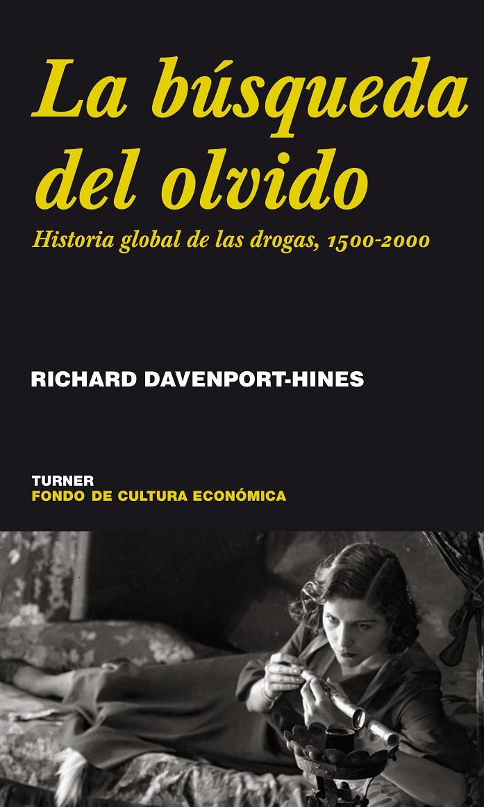 BUSQUEDA DEL OLVIDO : HISTORIA GLOBAL DE LAS DROGAS, 1500 | 9788475065991 | DAVENPORT, RICHARD | Galatea Llibres | Llibreria online de Reus, Tarragona | Comprar llibres en català i castellà online