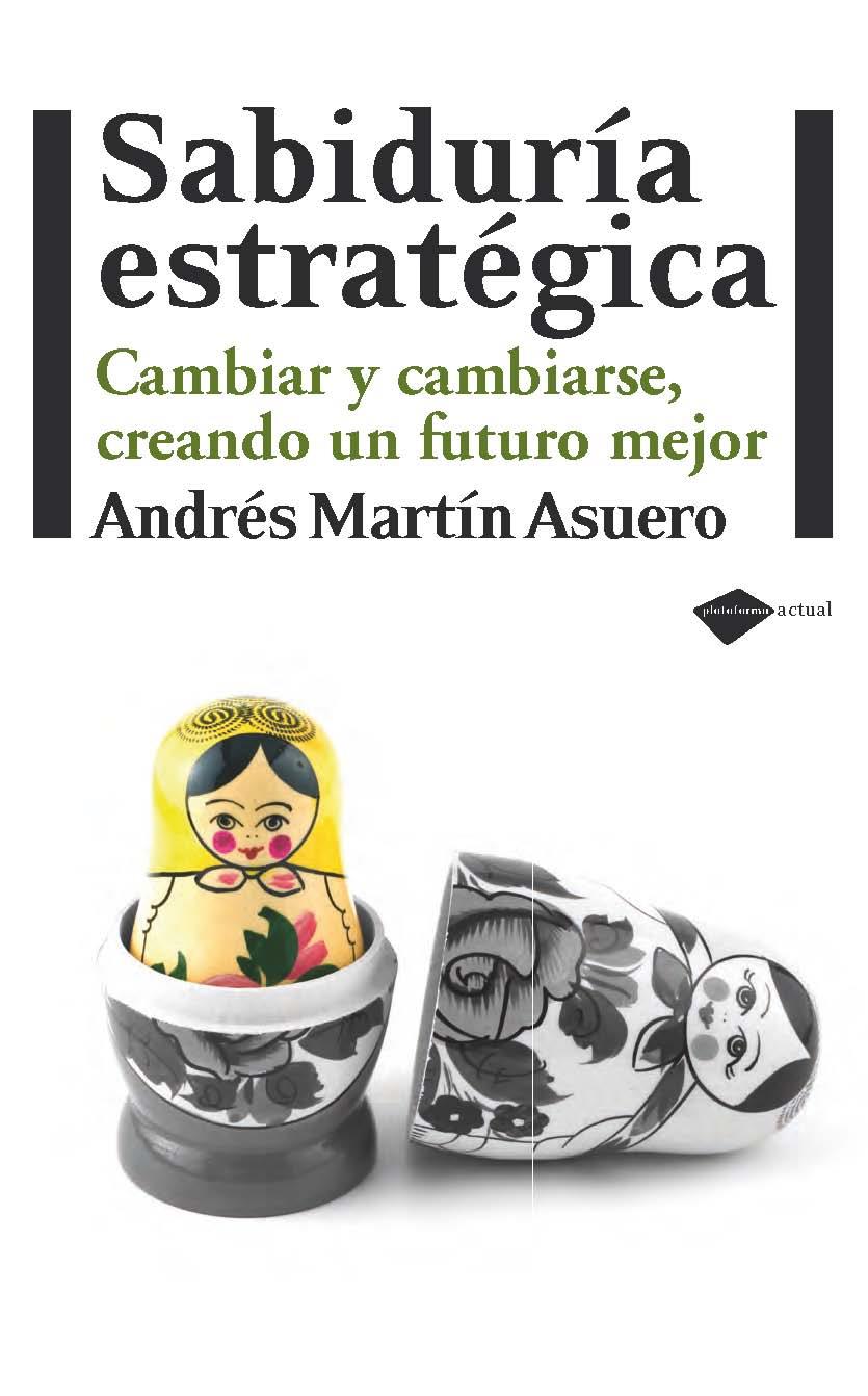 SABIDURÍA ESTRATÉGICA | 9788415115229 | MARTÍN ASUERO, ANDRES | Galatea Llibres | Llibreria online de Reus, Tarragona | Comprar llibres en català i castellà online