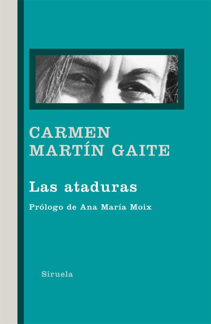 ATADURAS, LAS | 9788498415155 | MARTIN GAITE, CARMEN | Galatea Llibres | Llibreria online de Reus, Tarragona | Comprar llibres en català i castellà online