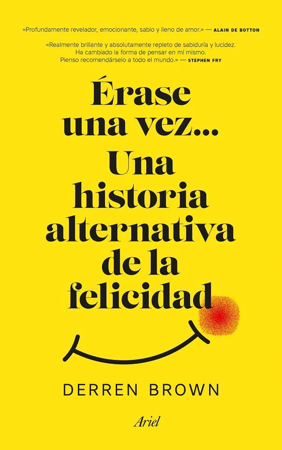 ÉRASE UNA VEZ... UNA HISTORIA ALTERNATIVA DE LA FELICIDAD | 9788434427129 | BROWN, DERREN | Galatea Llibres | Llibreria online de Reus, Tarragona | Comprar llibres en català i castellà online