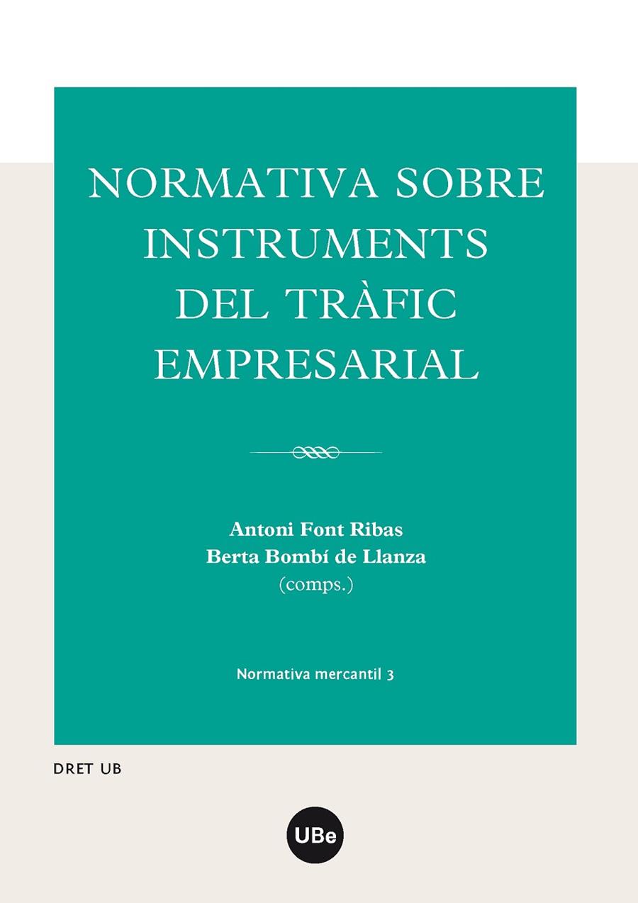 NORMATIVA SOBRE INSTRUMENTS DEL TRAFIC EMPRESARIAL | 9788447537273 | FONT RIBAS, ANTONI | Galatea Llibres | Llibreria online de Reus, Tarragona | Comprar llibres en català i castellà online