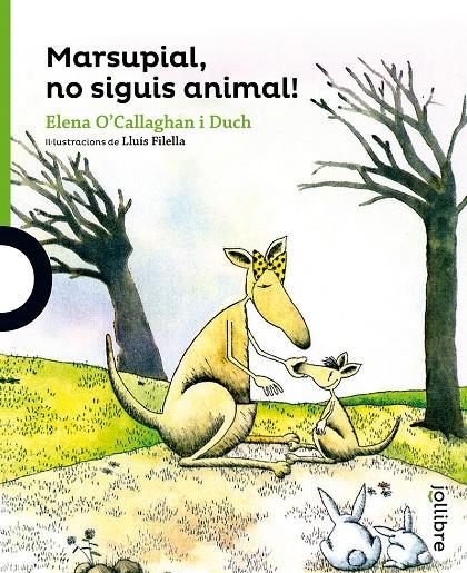 MARSUPIAL, NO SIGUIS ANIMAL! | 9788416661022 | O'CALLAGHAN, ELENA | Galatea Llibres | Librería online de Reus, Tarragona | Comprar libros en catalán y castellano online