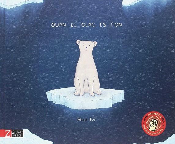 QUAN EL GLAÇ ES FON | 9788417374129 | EVE, ROSIE | Galatea Llibres | Llibreria online de Reus, Tarragona | Comprar llibres en català i castellà online