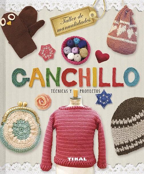 GANCHILLO. TÉCNICAS Y PROYECTOS | 9788499283265 | PAMPLIEGA, VIRGINIA/GARCÍA, MARIAN | Galatea Llibres | Llibreria online de Reus, Tarragona | Comprar llibres en català i castellà online