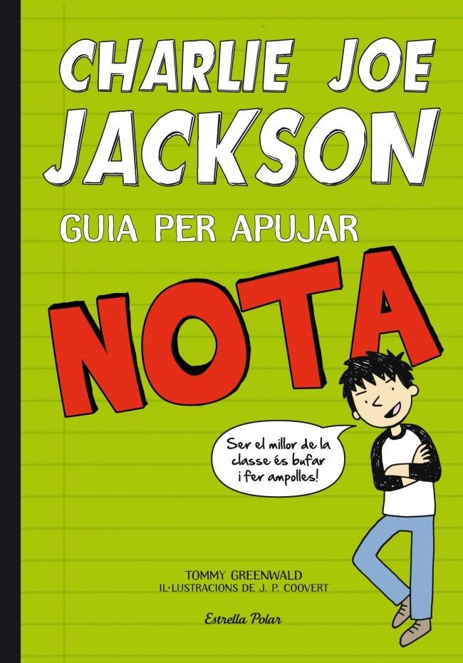 CHARLIE JOE JACKSON. GUIA PER APUJAR NOTA | 9788415697732 | GREENWALD, TOMMY | Galatea Llibres | Librería online de Reus, Tarragona | Comprar libros en catalán y castellano online