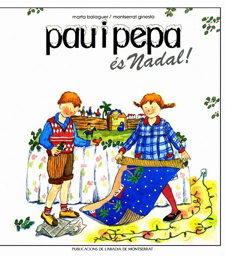 PAU I PEPA, ÉS NADAL! | 9788472025974 | GINESTA CLAVELL, MONTSERRAT | Galatea Llibres | Librería online de Reus, Tarragona | Comprar libros en catalán y castellano online