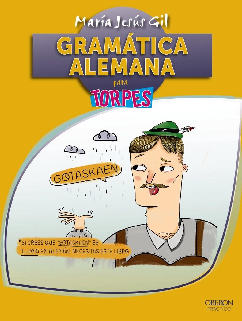 GRAMÁTICA ALEMANA PARA TORPES | 9788441537651 | GIL VALDÉS, MARÍA JESÚS | Galatea Llibres | Llibreria online de Reus, Tarragona | Comprar llibres en català i castellà online