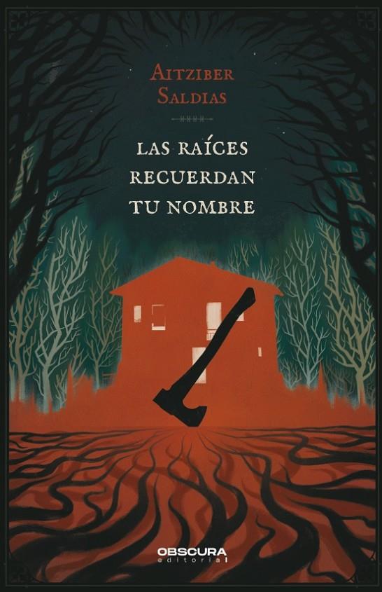 LAS RAICES RECUERDAN TU NOMBRE | 9788412732788 | SALDIAS, AITZIBER | Galatea Llibres | Llibreria online de Reus, Tarragona | Comprar llibres en català i castellà online