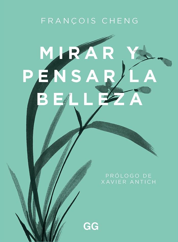 MIRAR Y PENSAR LA BELLEZA | 9788425233203 | CHENG, FRANÇOIS | Galatea Llibres | Llibreria online de Reus, Tarragona | Comprar llibres en català i castellà online