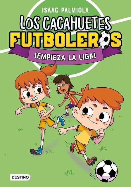 LOS CACAHUETES FUTBOLEROS 1. ¡EMPIEZA LA LIGA!  | 9788408289081 | PALMIOLA, ISAAC | Galatea Llibres | Librería online de Reus, Tarragona | Comprar libros en catalán y castellano online