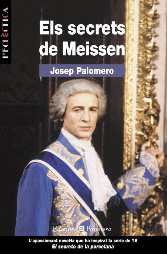 SECRETS DE MEISSEN, ELS | 9788476601761 | PALOMERO, JOSEP | Galatea Llibres | Librería online de Reus, Tarragona | Comprar libros en catalán y castellano online