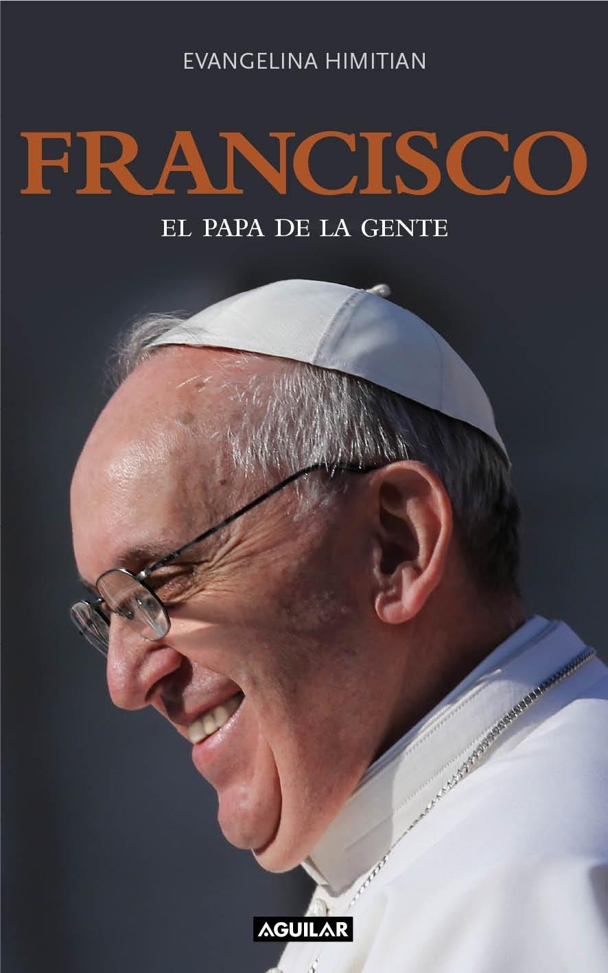 FRANCISCO, EL PAPA DE LA GENTE | 9788403013605 | HIMITIAN, EVANGELINA | Galatea Llibres | Llibreria online de Reus, Tarragona | Comprar llibres en català i castellà online