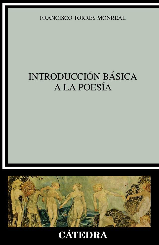 INTRODUCCIÓN BÁSICA A LA POESÍA | 9788437639444 | TORRES MONREAL, FRANCISCO | Galatea Llibres | Llibreria online de Reus, Tarragona | Comprar llibres en català i castellà online