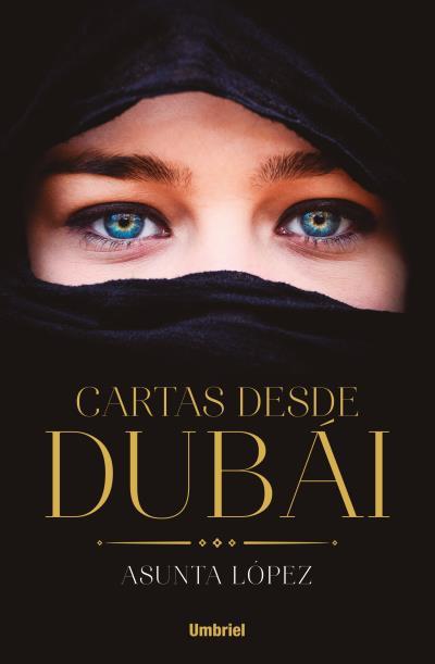 CARTAS DESDE DUBáI | 9788416517022 | LÓPEZ, ASUNTA | Galatea Llibres | Llibreria online de Reus, Tarragona | Comprar llibres en català i castellà online