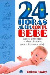 24 HORAS AL DIA CON TU BEBE | 9788495456762 | ROWLEY, BARBARA | Galatea Llibres | Librería online de Reus, Tarragona | Comprar libros en catalán y castellano online