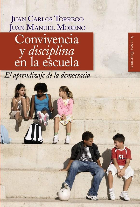 CONVIVENCIA Y DISCIPLINA EN LA ESCUELA | 9788420648408 | TORREGO, JUAN CARLOS Y JUAN MANUEL MORENO | Galatea Llibres | Llibreria online de Reus, Tarragona | Comprar llibres en català i castellà online