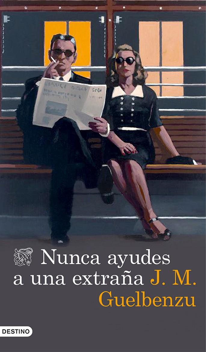 NUNCA AYUDES A UNA EXTRAÑA | 9788423348473 | GUELBENZU, J.M. | Galatea Llibres | Llibreria online de Reus, Tarragona | Comprar llibres en català i castellà online