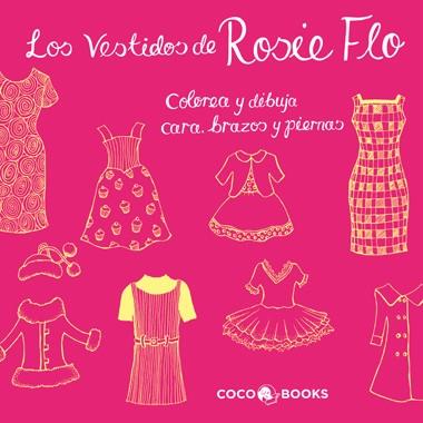 LOS VESTIDOS DE ROSIE FLO.COLOREA Y DIBUJA CARA, | 9788493994433 | STREETEN, ROZ | Galatea Llibres | Llibreria online de Reus, Tarragona | Comprar llibres en català i castellà online