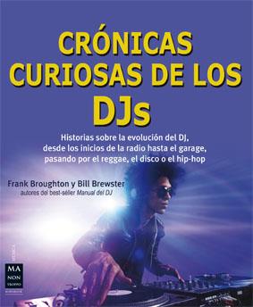 CRÓNICAS CURIOSAS DE LOS DJS | 9788415256670 | BROUGHTON, FRANK/BREWSTER, BILL | Galatea Llibres | Llibreria online de Reus, Tarragona | Comprar llibres en català i castellà online