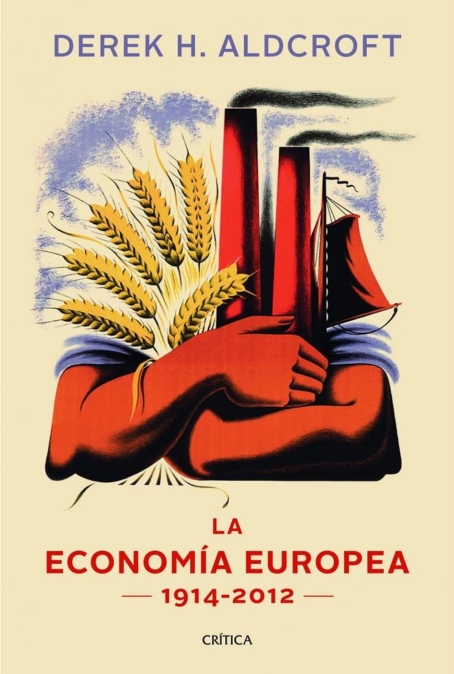 LA ECONOMIA EUROPEA 1914-2012 | 9788498925869 | ALDCROFT, DEREK | Galatea Llibres | Librería online de Reus, Tarragona | Comprar libros en catalán y castellano online