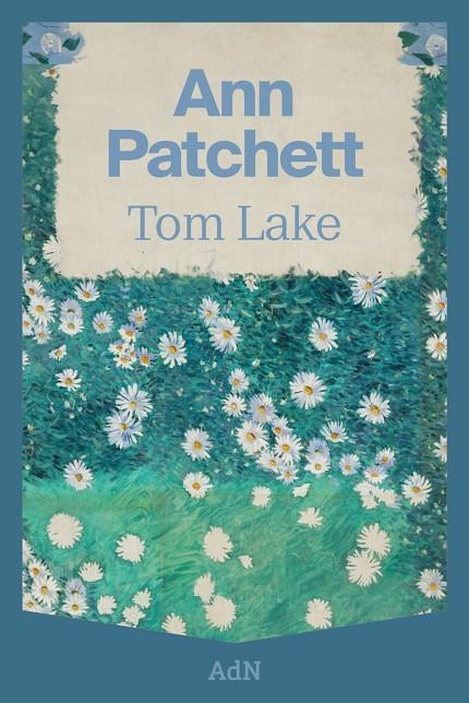 TOM LAKE | 9788410138568 | PATCHETT, ANN | Galatea Llibres | Llibreria online de Reus, Tarragona | Comprar llibres en català i castellà online