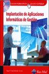 IMPLANTACIÓN DE APLICACIONES INFORMÁTICAS DE GESTIÓN | 9788478978670 | RIBALLO ARENAS, MIGUEL ÁNGEL | Galatea Llibres | Llibreria online de Reus, Tarragona | Comprar llibres en català i castellà online