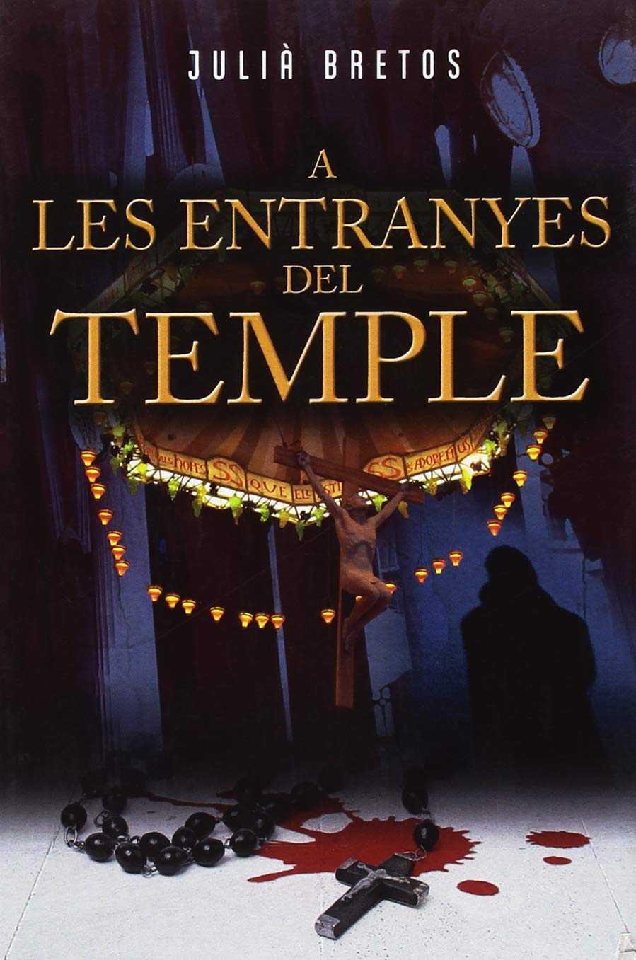 A LES ENTRANYES DEL TEMPLE | 9788494708077 | BRETOS, JULIÀ | Galatea Llibres | Llibreria online de Reus, Tarragona | Comprar llibres en català i castellà online