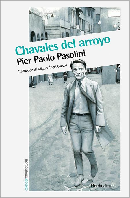 CHAVALES DEL ARROYO | 9788416112791 | PASOLINI, PIER PAOLO | Galatea Llibres | Llibreria online de Reus, Tarragona | Comprar llibres en català i castellà online