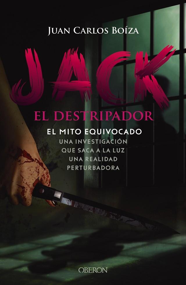 JACK EL DESTRIPADOR. EL MITO EQUIVOCADO | 9788441545106 | BOÍZA LÓPEZ, JUAN CARLOS | Galatea Llibres | Llibreria online de Reus, Tarragona | Comprar llibres en català i castellà online