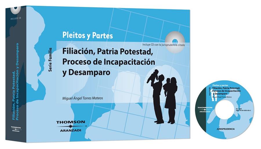 FILIACIÓN, PATRIA POTESTAD, PROCESO DE INCAPACITACIÓN Y DESAMPARO | 9788483558362 | TORRES MATEOS, MIGUEL ÁNGEL | Galatea Llibres | Llibreria online de Reus, Tarragona | Comprar llibres en català i castellà online