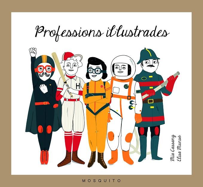 PROFESSIONS IL·LUSTRADES | 9788494555626 | CASSANY BIOSCA, MIA | Galatea Llibres | Llibreria online de Reus, Tarragona | Comprar llibres en català i castellà online