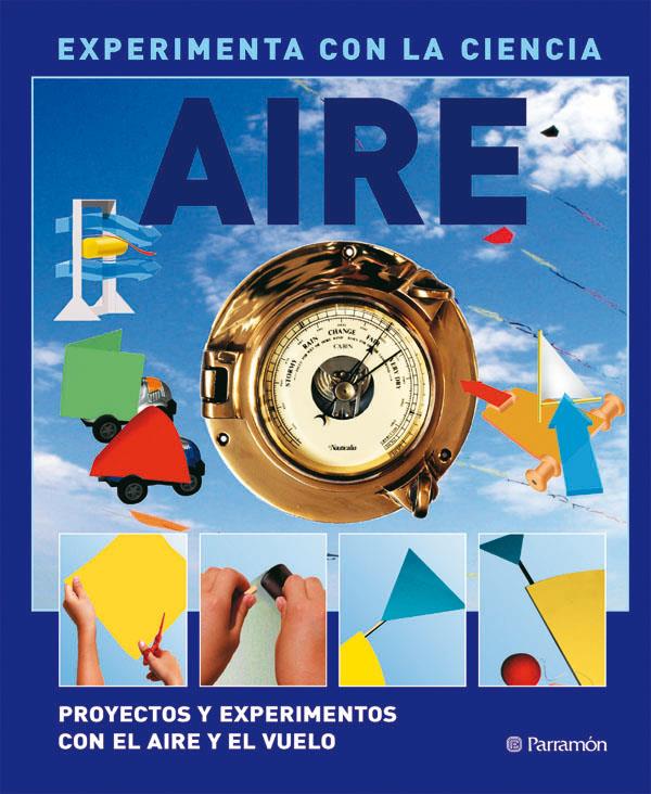 AIRE (EXPERIMENTA CON LA CIENCIA) | 9788434234390 | PARKER, STEVE | Galatea Llibres | Llibreria online de Reus, Tarragona | Comprar llibres en català i castellà online