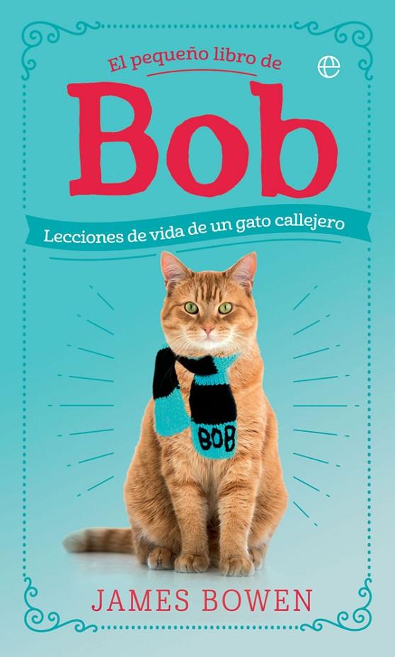 EL PEQUEÑO LIBRO DE BOB | 9788491645139 | BOWEN, JAMES | Galatea Llibres | Librería online de Reus, Tarragona | Comprar libros en catalán y castellano online