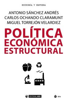 POLíTICA ECONóMICA ESTRUCTURAL | 9788491801269 | SáNCHEZ ANDRéS, ANTONIO/OCHANDO CLARAMUNT, CARLOS/TORREJóN VELARDIEZ, MIGUEL | Galatea Llibres | Llibreria online de Reus, Tarragona | Comprar llibres en català i castellà online