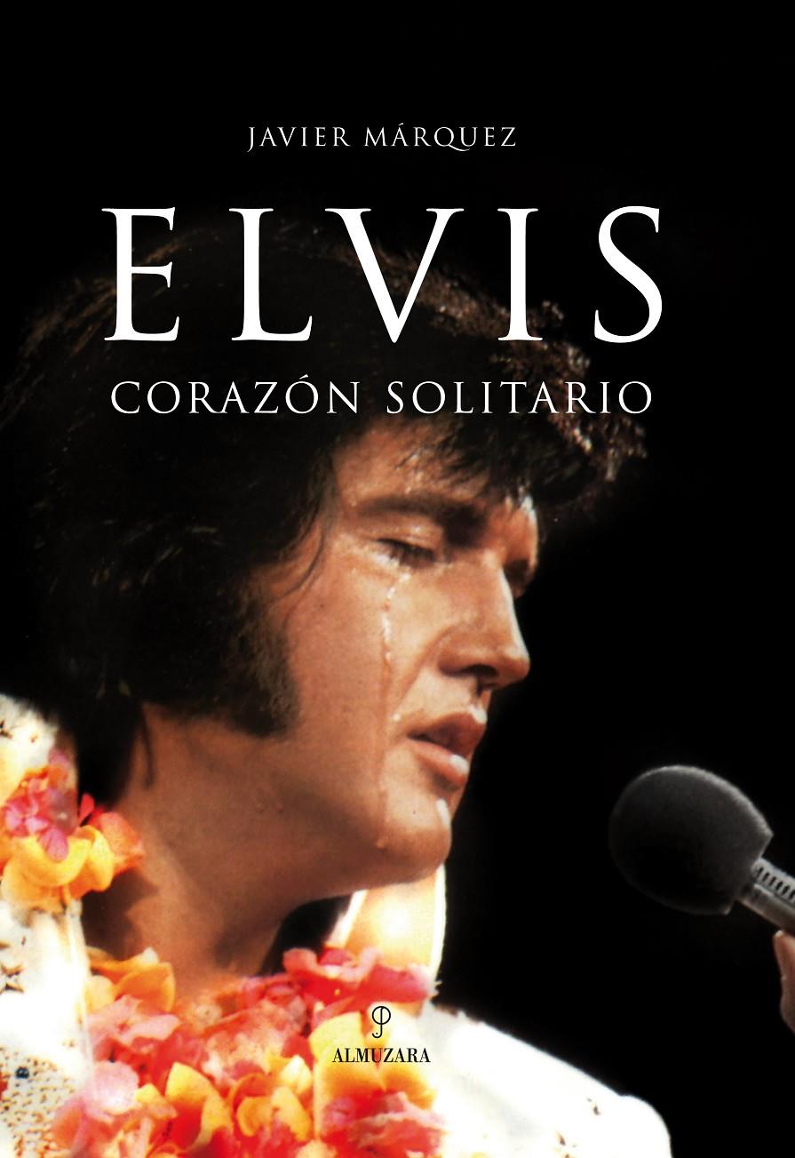 ELVIS CORAZON SOLITARIO | 9788496710948 | MARQUEZ, JAVIER | Galatea Llibres | Llibreria online de Reus, Tarragona | Comprar llibres en català i castellà online