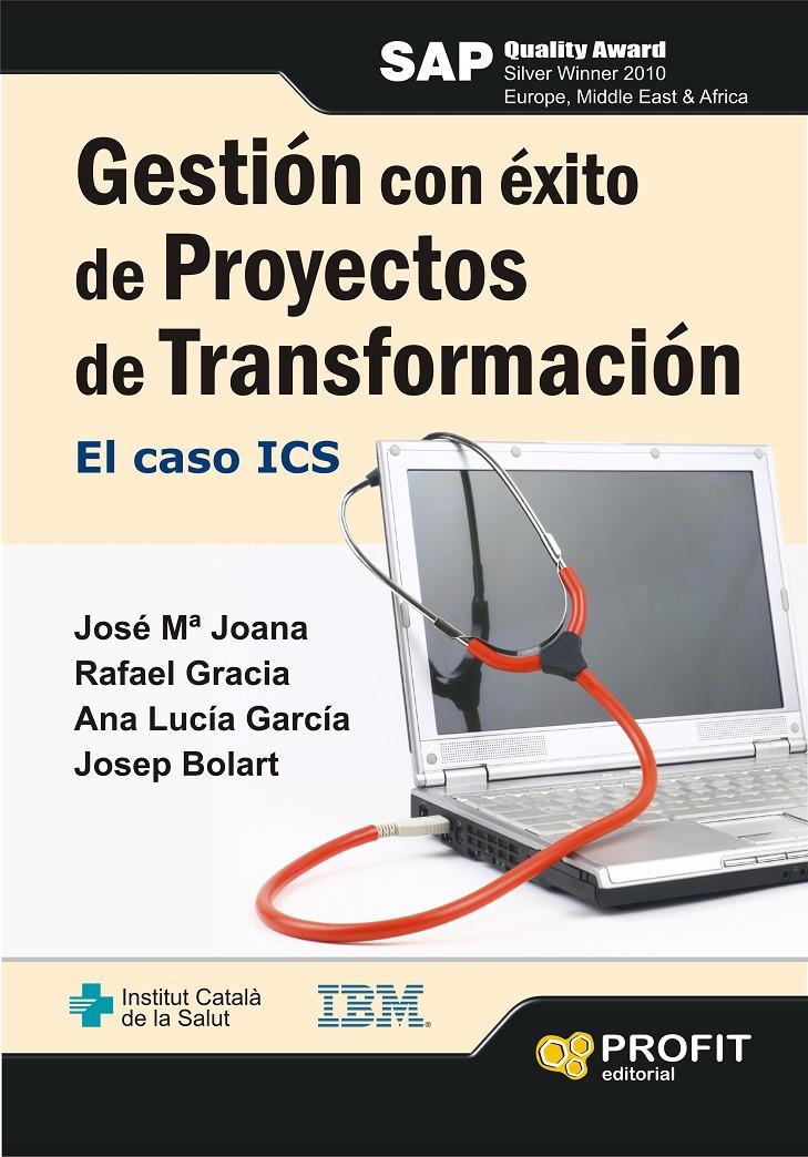 GESTIÓN CON ÉXITO DE PROYECTOS DE TRANSFORMACIÓN | 9788415330479 | JOANA, JOSE Mª/GRACIA, RAFAEL/GARCÍA, ANA LUCÍA/BOLART, JOSEP | Galatea Llibres | Llibreria online de Reus, Tarragona | Comprar llibres en català i castellà online