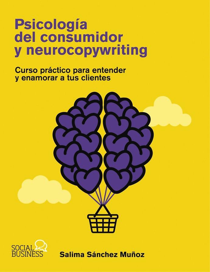 PSICOLOGÍA DEL CONSUMIDOR Y NEUROCOPYWRITING | 9788441551398 | SÁNCHEZ MUÑOZ, SALIMA | Galatea Llibres | Llibreria online de Reus, Tarragona | Comprar llibres en català i castellà online