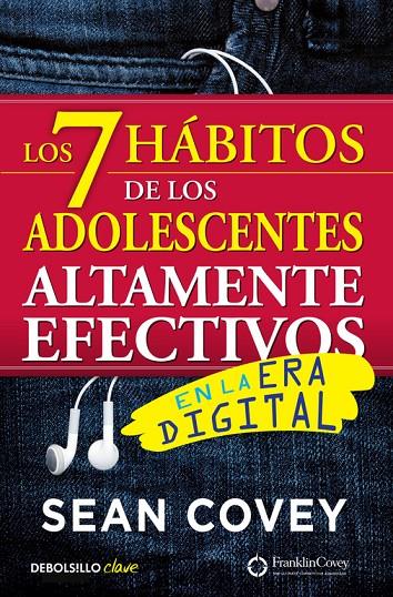 LOS 7 HáBITOS DE LOS ADOLESCENTES ALTAMENTE EFECTIVOS EN LA ERA DIGITAL | 9788466340694 | COVEY, SEAN | Galatea Llibres | Llibreria online de Reus, Tarragona | Comprar llibres en català i castellà online