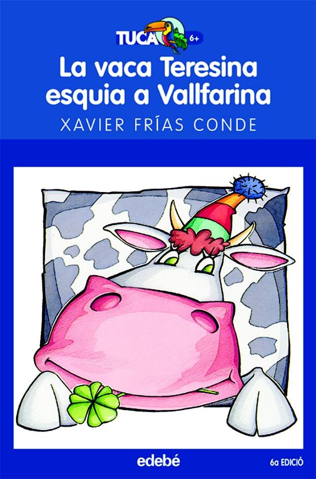 VACA TERESINA ESQUIA A VALLFARINA, LA | 9788423677238 | FRIAS CONDE, FRANCISCO XAVIER (1965- ) | Galatea Llibres | Librería online de Reus, Tarragona | Comprar libros en catalán y castellano online