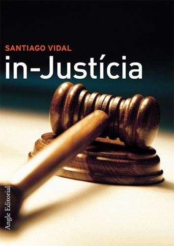 IN JUSTICIA | 9788488811806 | VIDAL,SANTIAGO | Galatea Llibres | Llibreria online de Reus, Tarragona | Comprar llibres en català i castellà online