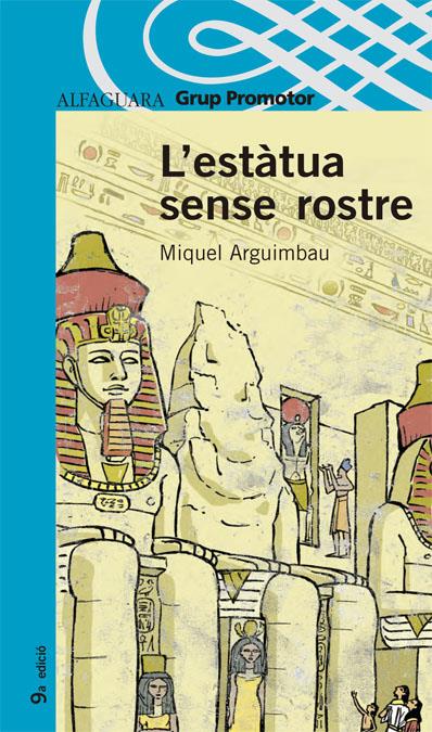 ESTATUA SENSE ROSTRE, L' | 9788484353171 | ARGUIMBAU, MIQUEL | Galatea Llibres | Llibreria online de Reus, Tarragona | Comprar llibres en català i castellà online