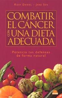 COMBATIR EL CANCER CON UNA DIETA ADECUADA | 9788497541121 | DANIEL, ROSY | Galatea Llibres | Librería online de Reus, Tarragona | Comprar libros en catalán y castellano online