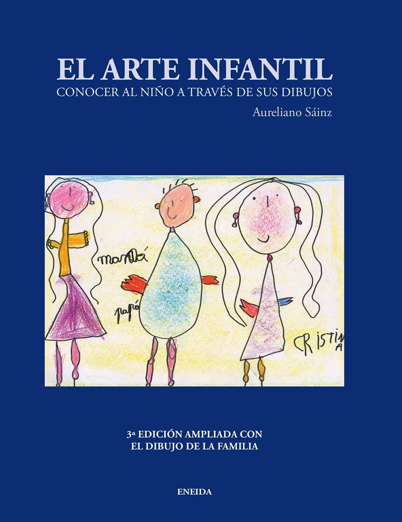 ARTE INFANTIL. CONOCER AL NIÑO A TRAVÉS DE SUS DIBUJOS | 9788492491933 | SAINZ MARTÍN, AURELIANO | Galatea Llibres | Librería online de Reus, Tarragona | Comprar libros en catalán y castellano online