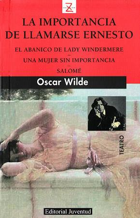 IMPORTANCIA DE LLAMARSE ERNESTO, LA Y OTRAS. | 9788426118752 | WILDE, OSCAR | Galatea Llibres | Llibreria online de Reus, Tarragona | Comprar llibres en català i castellà online