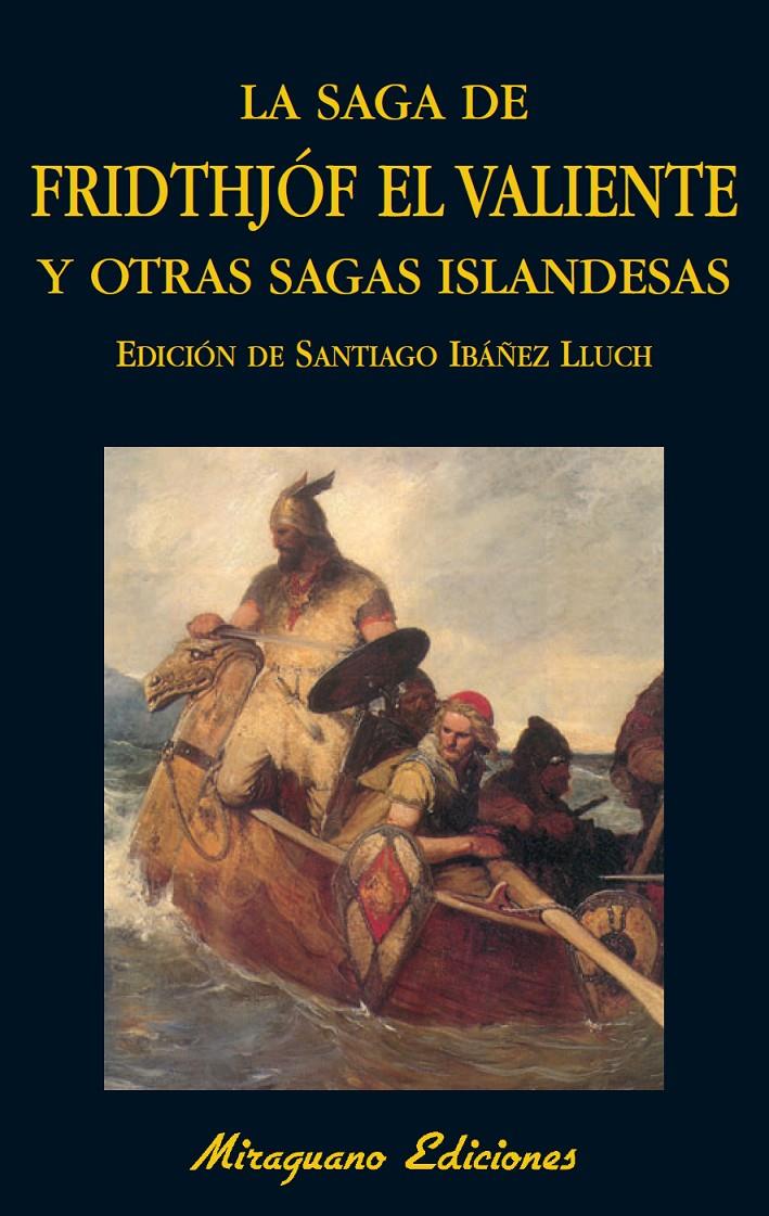 SAGA DE FRIDTHJÓF EL VALIENTE Y OTRAS SAGAS ISLANDESAS | 9788478133413 | IBAÑEZ LLUCH, SANTIADO (ED.) | Galatea Llibres | Llibreria online de Reus, Tarragona | Comprar llibres en català i castellà online