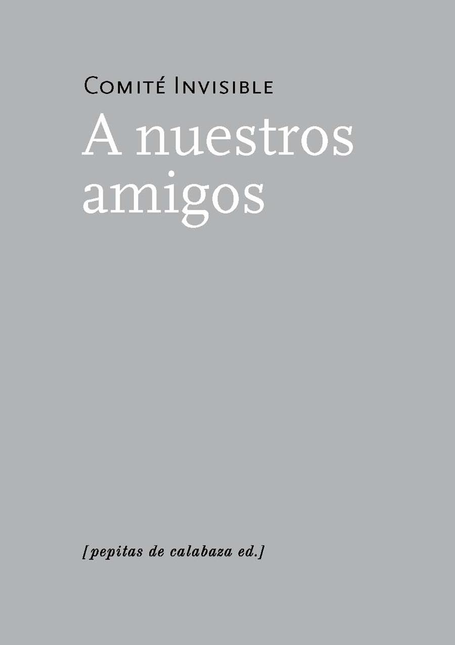 A NUESTROS AMIGOS | 9788415862307 | COMITÉ INVISIBLE | Galatea Llibres | Librería online de Reus, Tarragona | Comprar libros en catalán y castellano online