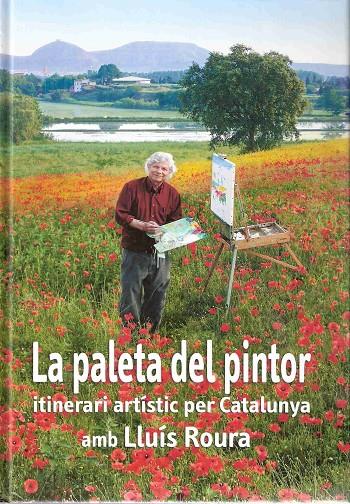 PALETA DEL PINTOR, LA | 9788496905146 | ROURA, LLUIS | Galatea Llibres | Llibreria online de Reus, Tarragona | Comprar llibres en català i castellà online