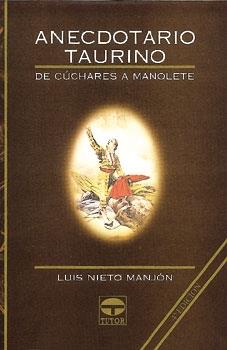 ANECDOTARIO TAURINO | 9788479022235 | NIUETO MANJON, LUIS | Galatea Llibres | Llibreria online de Reus, Tarragona | Comprar llibres en català i castellà online